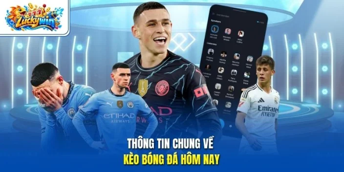 Thông tin chung về kèo bóng đá hôm nay 